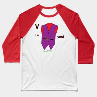 v is for vest Baseball T-Shirt